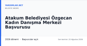 Atakum Belediyesi Özgecan Kadın Danışma Merkezi Başvurusu