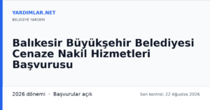 Balıkesir Büyükşehir Belediyesi Cenaze Nakil Hizmetleri Başvurusu