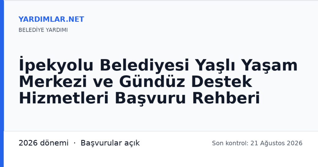 İpekyolu Belediyesi Yaşlı Yaşam Merkezi ve Gündüz Destek Hizmetleri Başvuru Rehberi