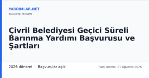 Çivril Belediyesi Geçici Süreli Barınma Yardımı Başvurusu ve Şartları
