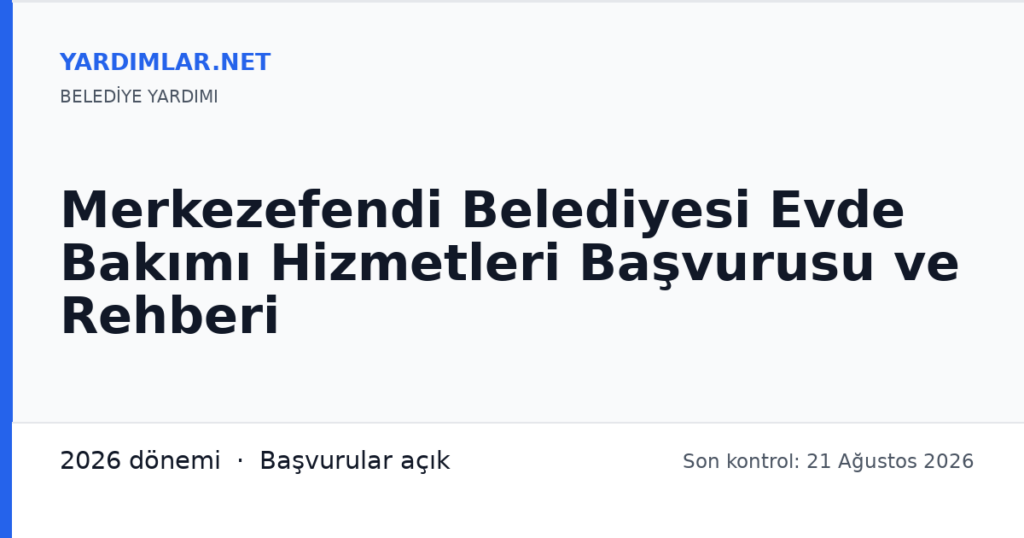 Merkezefendi Belediyesi Evde Bakımı Hizmetleri Başvurusu ve Rehberi