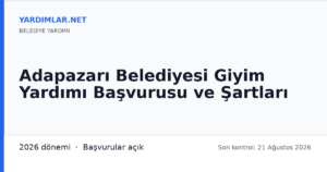 Adapazarı Belediyesi Giyim Yardımı Başvurusu ve Şartları