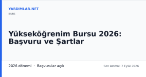 Yükseköğrenim Bursu 2026: Başvuru ve Şartlar