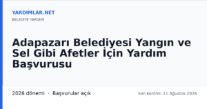 Adapazarı Belediyesi Yangın ve Sel Gibi Afetler İçin Yardım Başvurusu