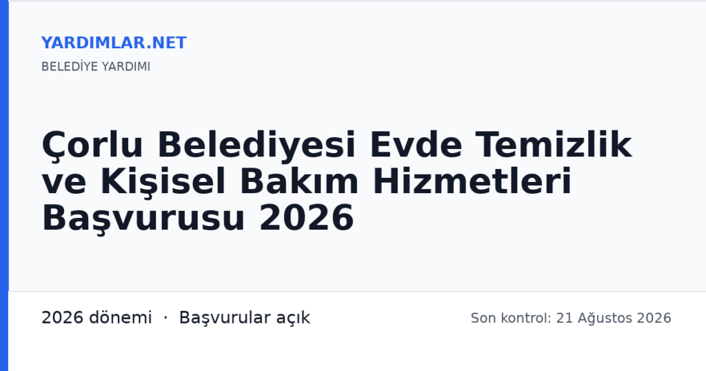 Çorlu Belediyesi Evde Temizlik ve Kişisel Bakım Hizmetleri Başvurusu 2026