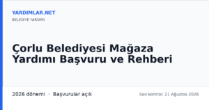 Çorlu Belediyesi Mağaza Yardımı Başvuru ve Rehberi