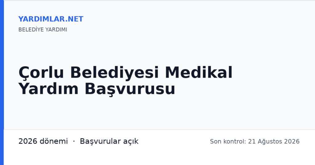 Çorlu Belediyesi Medikal Yardım Başvurusu