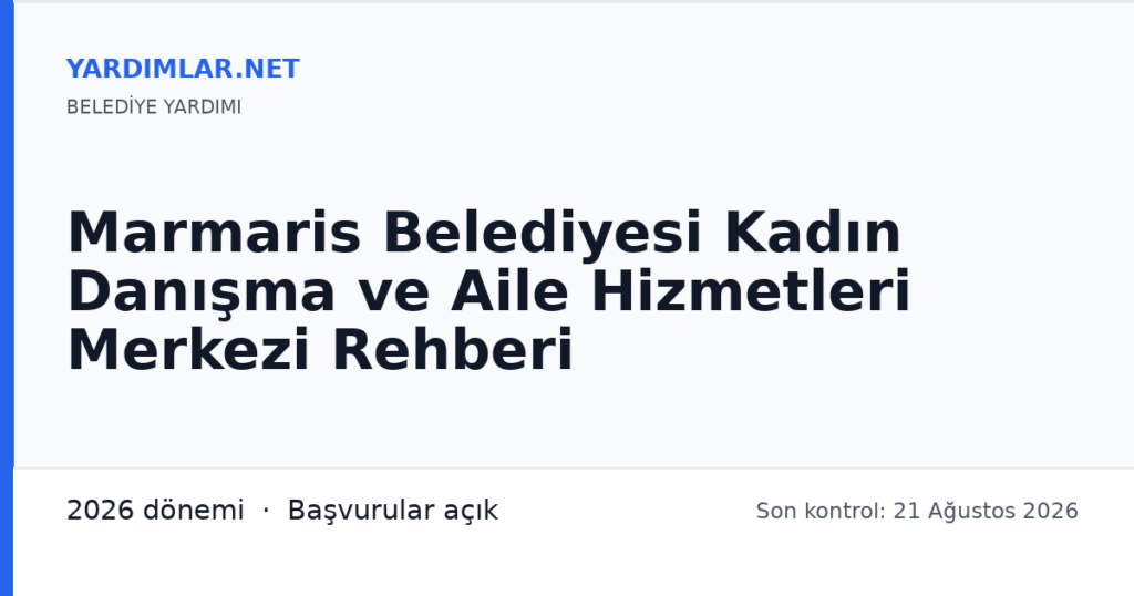 Marmaris Belediyesi Kadın Danışma ve Aile Hizmetleri Merkezi Rehberi