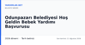 Odunpazarı Belediyesi Hoş Geldin Bebek Yardımı Başvurusu