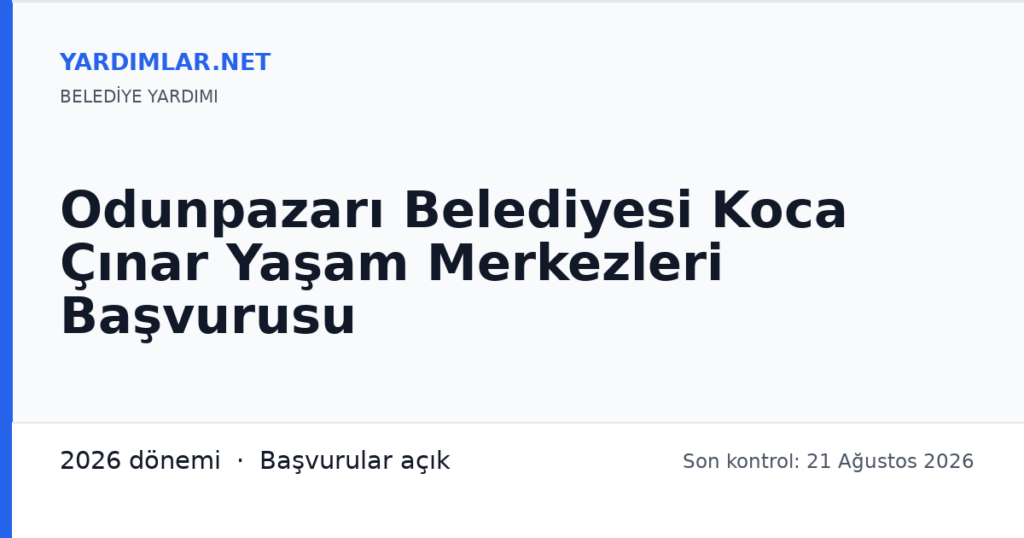 Odunpazarı Belediyesi Koca Çınar Yaşam Merkezleri Başvurusu