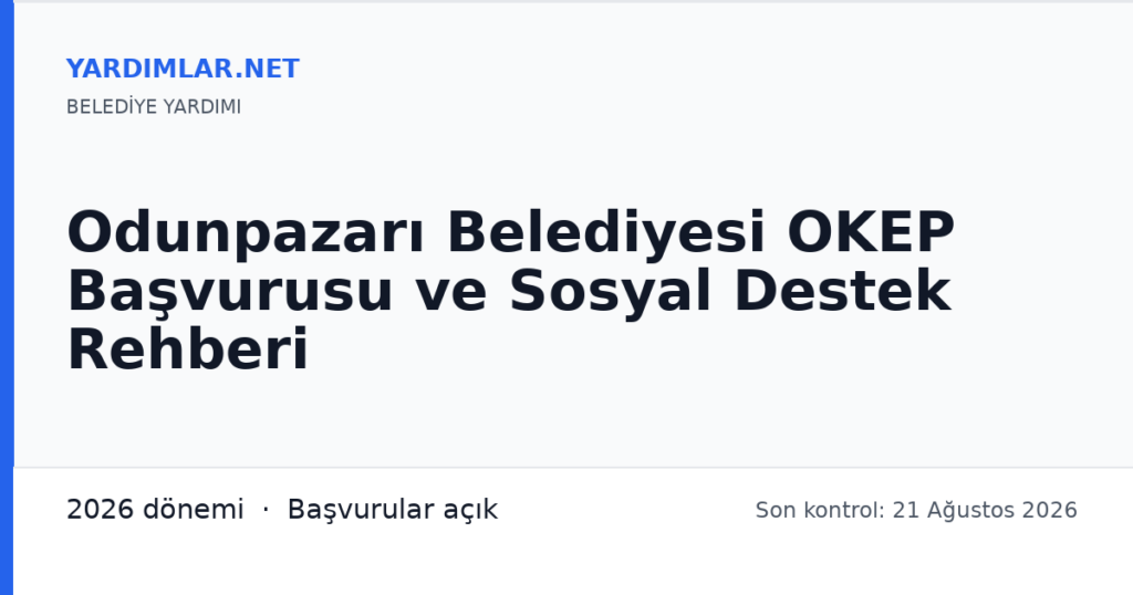 Odunpazarı Belediyesi OKEP Başvurusu ve Sosyal Destek Rehberi