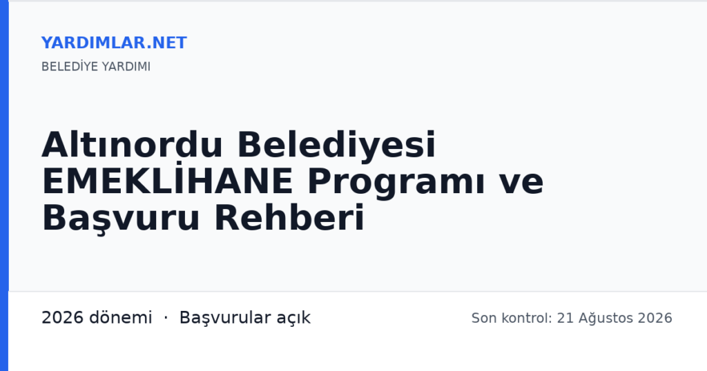 Altınordu Belediyesi EMEKLİHANE Programı ve Başvuru Rehberi