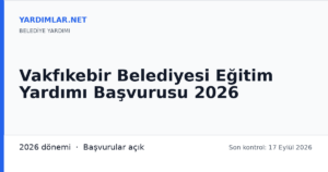 Vakfıkebir Belediyesi Eğitim Yardımı Başvurusu 2026